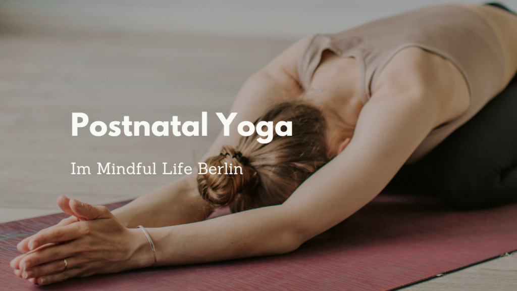 Postnatal Yoga im Mindful Life Berlin